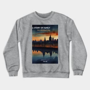 Journey through laughter and tears in 1960s Belfast. Crewneck Sweatshirt